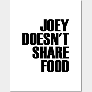 Joey Doesnt Share Food Posters and Art